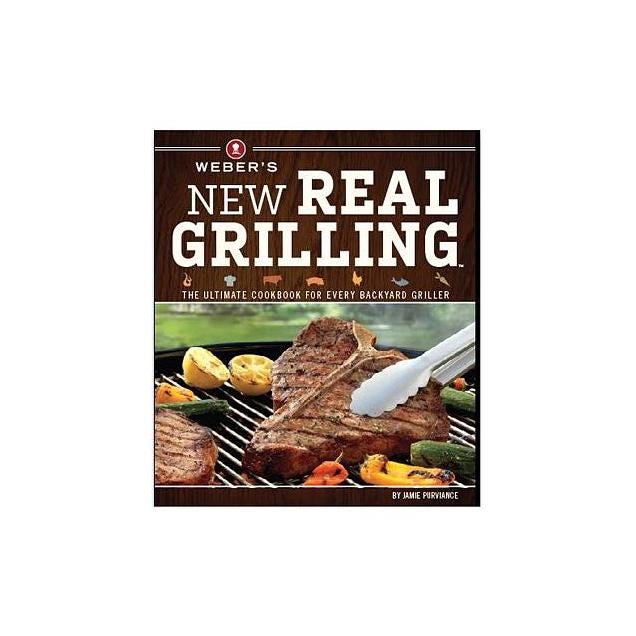 Weber New Real Grilling Cookbook