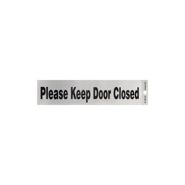 Hillman 2 In. x 8 In. Adhesive Please Keep Door Closed Sign