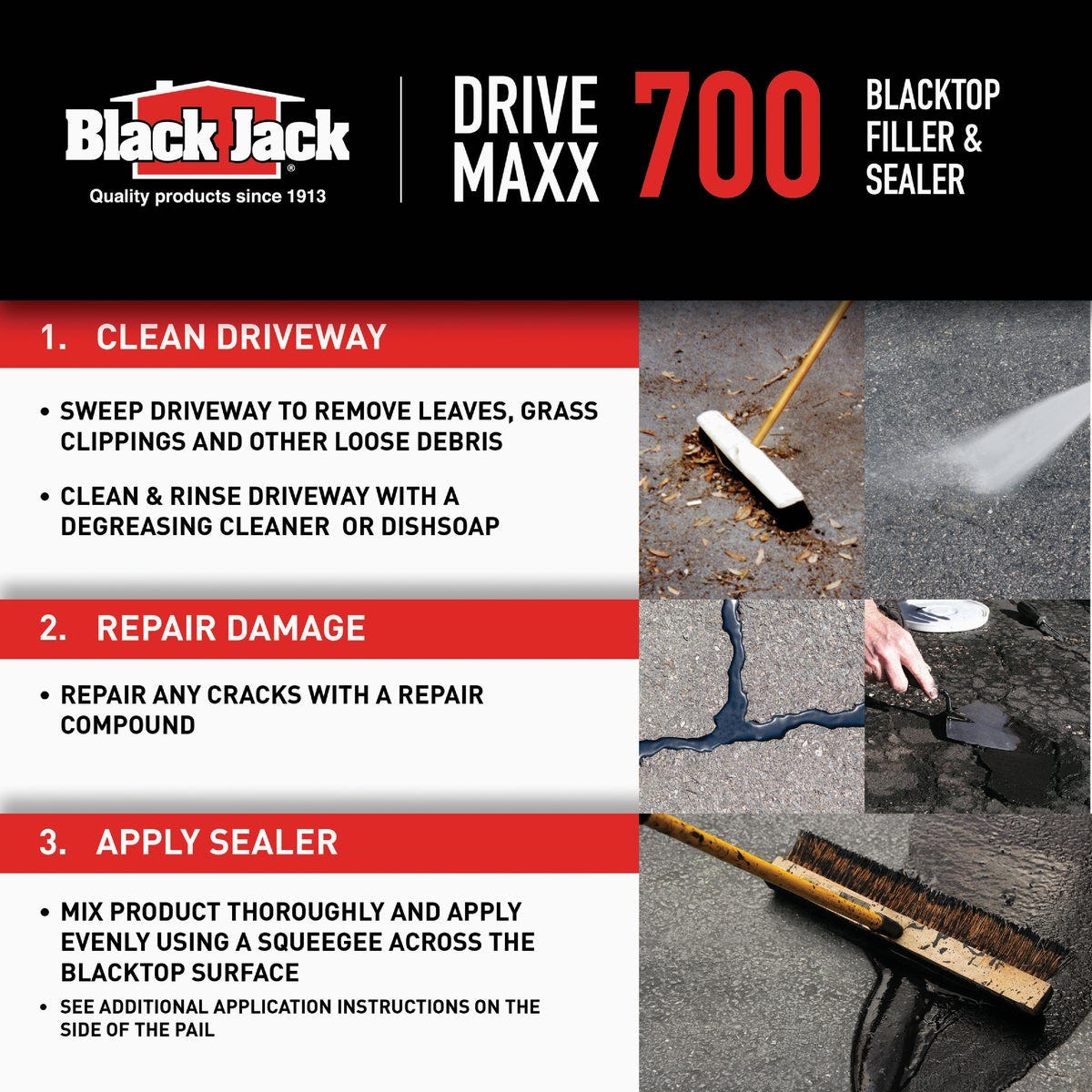 Black Jack Drive-Maxx 700 5 Gal. 7 Yr. Fast Dry Filler and Sealer - photo 6 Black Jack Drive-Maxx 700 5 Gal. 7 Yr. Fast Dry Filler and Sealer - photo 6