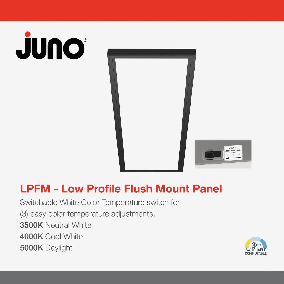 Juno 1 Ft. x 4 Ft. CCT LED Flat Panel Utility Surface Mount Ceiling Fixture with Interchangeable Trim - photo 7 Juno 1 Ft. x 4 Ft. CCT LED Flat Panel Utility Surface Mount Ceiling Fixture with Interchangeable Trim - photo 7