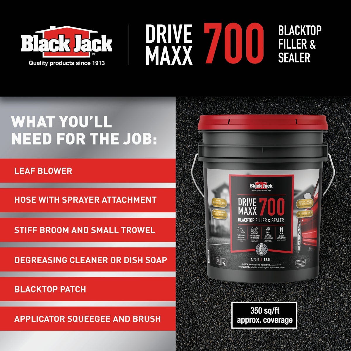 Black Jack Drive-Maxx 700 5 Gal. 7 Yr. Fast Dry Filler and Sealer - photo 5 Black Jack Drive-Maxx 700 5 Gal. 7 Yr. Fast Dry Filler and Sealer - photo 5
